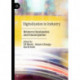 Digitalization in Industry: Between Domination and Emancipation