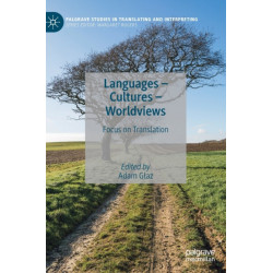 Languages – Cultures – Worldviews: Focus on Translation