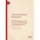 Victorian Literary Businesses: The Management and Practices of the British Publishing Industry