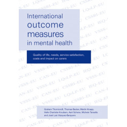 International Outcome Measures in Mental Health: Quality of Life, Needs, Service Satisfaction, Costs and Impact on Carers