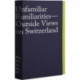 Unfamiliar Familiarities: Outside Views on Switzerland