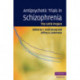 Antipsychotic Trials in Schizophrenia: The CATIE Project