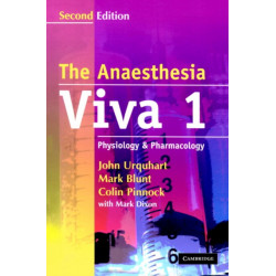 The Anaesthesia Viva: Volume 1, Physiology and Pharmacology: A Primary FRCA Companion