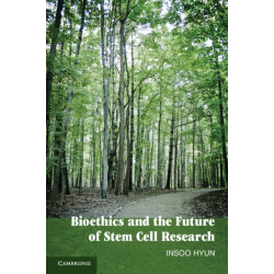 Bioethics and the Future of Stem Cell Research