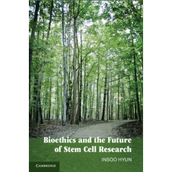 Bioethics and the Future of Stem Cell Research