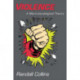 Violence: A Micro-sociological Theory