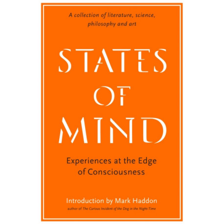 States of Mind: Experiences at the Edge of Consciousness – An Anthology