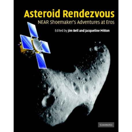 Asteroid Rendezvous: NEAR Shoemaker's Adventures at Eros
