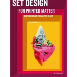 Set Design For Printed Matter: A new approach to graphic design