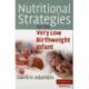 Nutritional Strategies for the Very Low Birthweight Infant