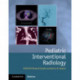 Pediatric Interventional Radiology