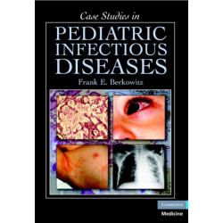 Case Studies in Pediatric Infectious Diseases