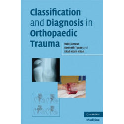Classification and Diagnosis in Orthopaedic Trauma