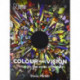 Colour and Vision: Through the Eyes of Nature