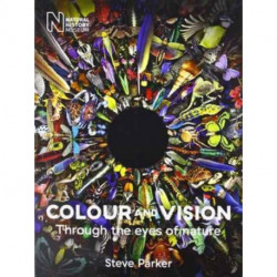 Colour and Vision: Through the Eyes of Nature