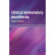 Clinical Ambulatory Anesthesia