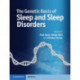 The Genetic Basis of Sleep and Sleep Disorders