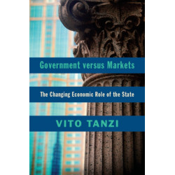 Government versus Markets: The Changing Economic Role of the State
