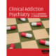 Clinical Addiction Psychiatry