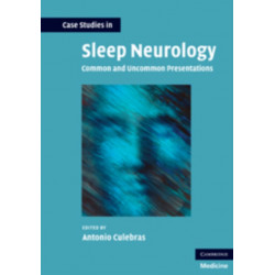 Case Studies in Sleep Neurology: Common and Uncommon Presentations