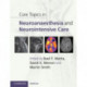 Core Topics in Neuroanaesthesia and Neurointensive Care