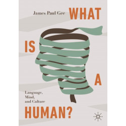 What Is a Human?: Language, Mind, and Culture