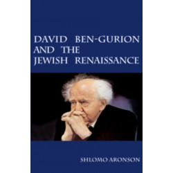 David Ben-Gurion and the Jewish Renaissance