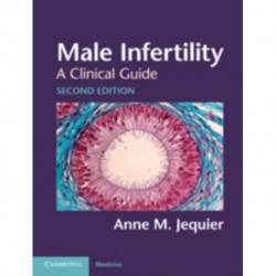 Male Infertility: A Clinical Guide