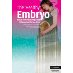 The 'Healthy' Embryo: Social, Biomedical, Legal and Philosophical Perspectives