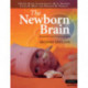 The Newborn Brain: Neuroscience and Clinical Applications