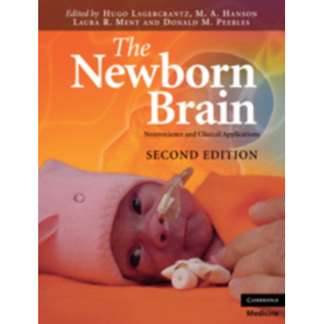 The Newborn Brain: Neuroscience and Clinical Applications