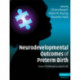 Neurodevelopmental Outcomes of Preterm Birth: From Childhood to Adult Life