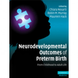 Neurodevelopmental Outcomes of Preterm Birth: From Childhood to Adult Life