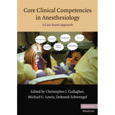 Core Clinical Competencies in Anesthesiology: A Case-Based Approach