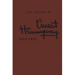The Letters of Ernest Hemingway: Volume 2, 1923–1925