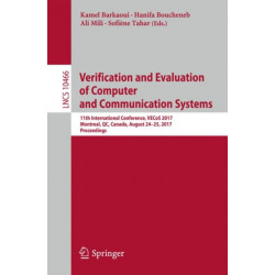 Verification and Evaluation of Computer and Communication Systems: 11th International Conference, VECoS 2017, Montreal, QC, Canada, August 24–25, 2017, Proceedings