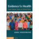 Evidence for Health: From Patient Choice to Global Policy