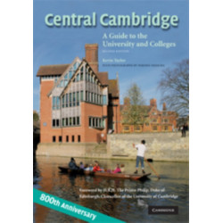 Central Cambridge: A Guide to the University and Colleges