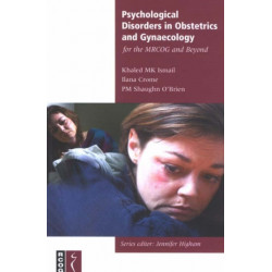 Psychological Disorders in Obstetrics and Gynaecology for the MRCOG and Beyond