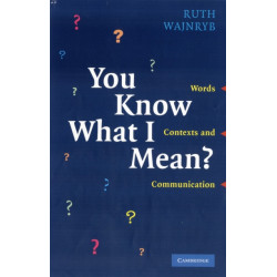 You Know what I Mean?: Words, Contexts and Communication