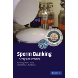 Sperm Banking: Theory and Practice