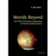 Worlds Beyond: The Thrill of Planetary Exploration as told by Leading Experts