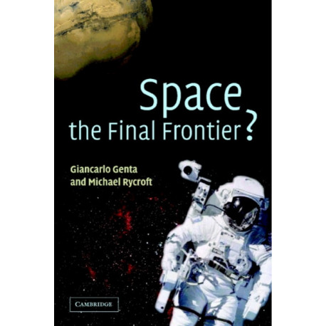 Space, the Final Frontier?