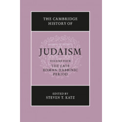 The Cambridge History of Judaism: Volume 4, The Late Roman-Rabbinic Period