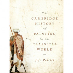 The Cambridge History of Painting in the Classical World