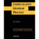 Communicative Grammar Practice Teacher's manual: Activities for Intermediate Students of English