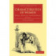 Characteristics of Women: Moral, Poetical and Historical