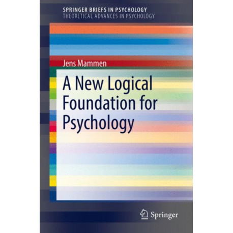 A New Logical Foundation for Psychology