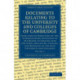 Documents Relating to the University and Colleges of Cambridge
