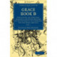 Grace Book B: Containing the Proctors' Accounts and Other Records of the University of Cambridge for the Years 1488–1511